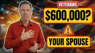 Veterans Don't Know Their Spouse Could Claim $600,000