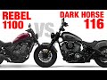 How do these two compare? Indian Chief Dark Horse VS Honda Rebel 1100 or CMX 1100