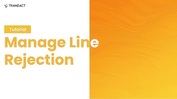 How to manage Line Rejection on TranZact?