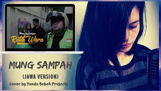 RATIK WARA TOMMY KAGANANGAN | MUNG SAMPAH (JAWA VERSION) COVER BY YANDA BEBEH PROJECTS