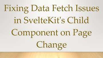 Fixing Data Fetch Issues in SvelteKit