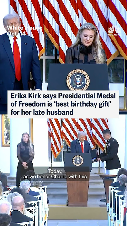 Erika Kirk says Presidential Medal of Freedom is 'best birthday gift' for her late husband