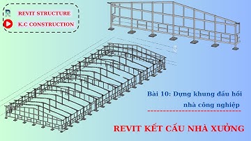 Dựng khung đầu hồi nhà xưởng _Bài 10 | REVIT NHÀ CÔNG NGHIỆP