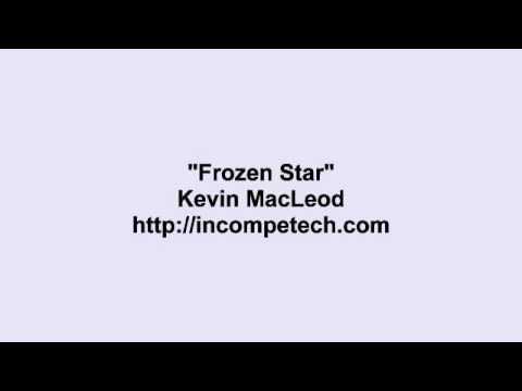 Kevin MacLeod ~ Frozen Star