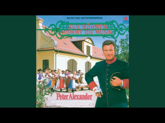 PETER ALEXANDER - MEINE ROSA IST AUS BÖHMEN