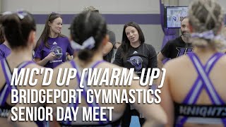 Mic'd Up | Gymnastics Senior Day Warmups
