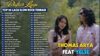 Thomas Arya Feat Yelse Full Album Terbaru 2022   Cinta Abadi,Biarlah Berpisah,Kehadiran Cinta