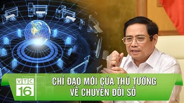 Chỉ đạo mới của Thủ tướng về chuyển đổi số | VTC16