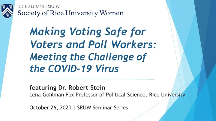 SRUW Seminar with Dr. Robert Stein: Making Voting Safe for Voters and Poll Workers