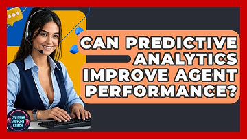 Can Predictive Analytics Improve Agent Performance? - Customer Support Coach