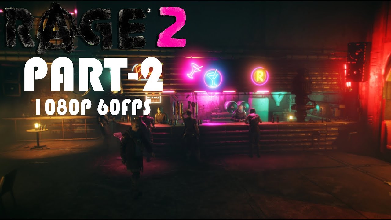 RAGE 2 GAMEPLAY WALKTHROUGH PART-2 [1080P 60FPS PC] No Commentary camera iphone 8 plus apk