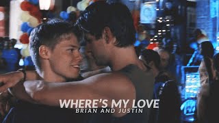 Brian and Justin || Where's My Love