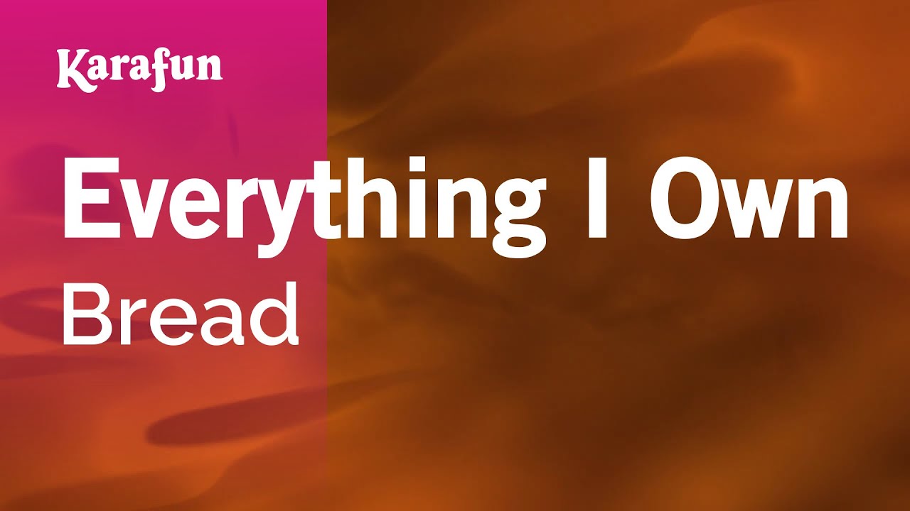 Everything I Own - Bread | Karaoke Version | KaraFun Everything I Own - Bread | Karaoke Version | KaraFun