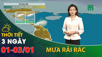 Thời tiết 3 ngày tới (01/01 đến 03/01):Trung Bộ có mưa rải rác| VTC14