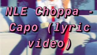 NLE Choppa - Capo (lyric video)