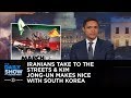 Iranians Take to the Streets & Kim Jong-un Makes Nice with South Korea: The Daily Show