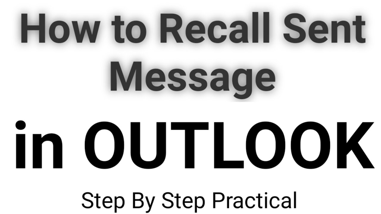 HOW TO RECALL SENT EMAIL IN OUTLOOK Complete Step Video YouTube
