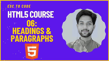 06: Headings & Paragraphs ( + pre ) Tags | HTML Tutorial for Beginners | Esc to Code