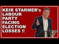 Keir Starmer and Labour Party on the verge of dire election results!