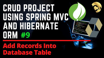 #9 CRUD Project using Spring MVC and Hibernate - Add Records Into Database Table