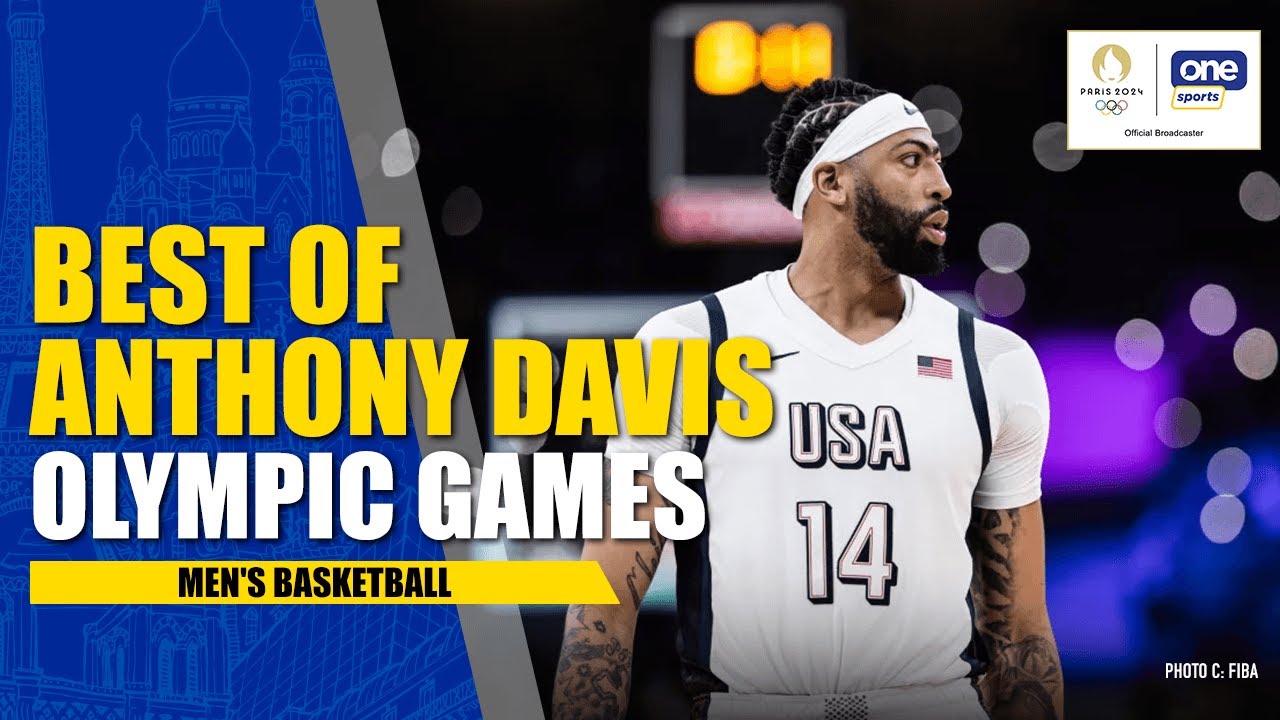 BEST OF ANTHONY DAVIS | OLYMPIC GAMES PARIS 2024 | HIGHLIGHTS - YouTube