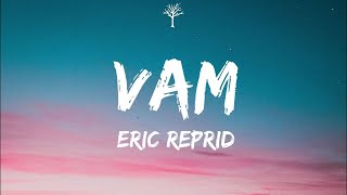 Eric Reprid - Vam (Lyrics)