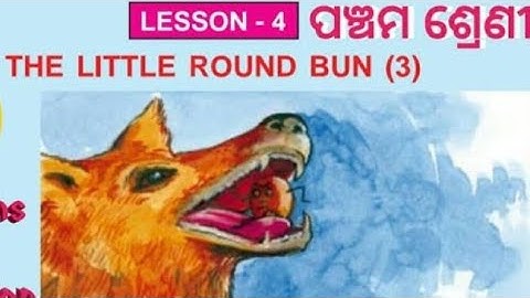 The Little Round Bun Part - 3,(Class - 5)English lesson 4, CHSE odisha#barsharani