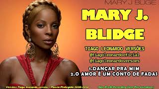 CD Mary J. Blidge (Tiago leonardo Versões) Vol.I (CD Completo) 2023