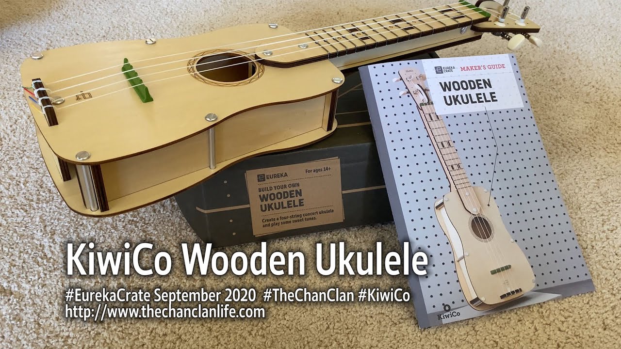 TheChanClan KiwiCo Wooden Ukulele Review and Demo Eureka Crate