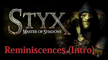 Styx Master of Shadows - Reminiscences (Intro) ps4 no kill Speed Run