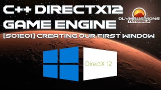Игровой движок C++ DirectX 12 — [S01E01] — Создание нашего первого окна