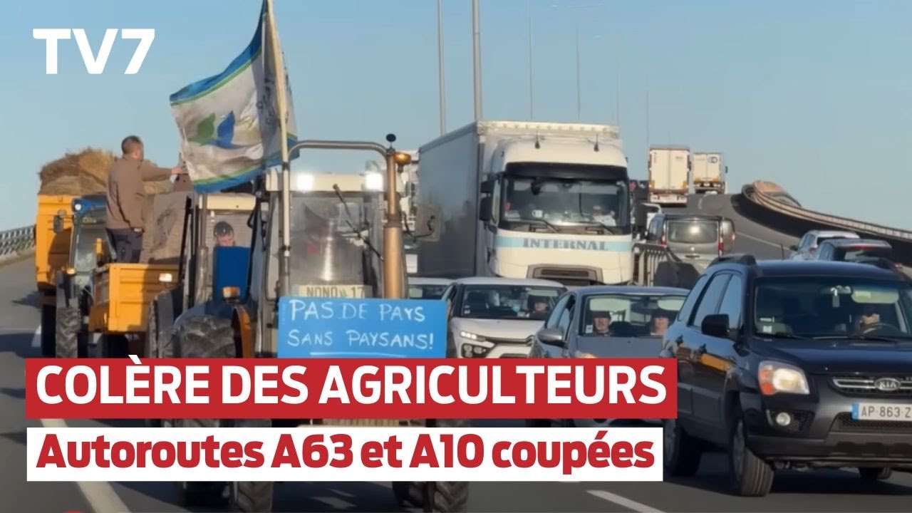 Colère des agriculteurs : les autoroutes A63 et A10 coupées