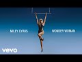 Miley cyrus  wonder woman official lyric