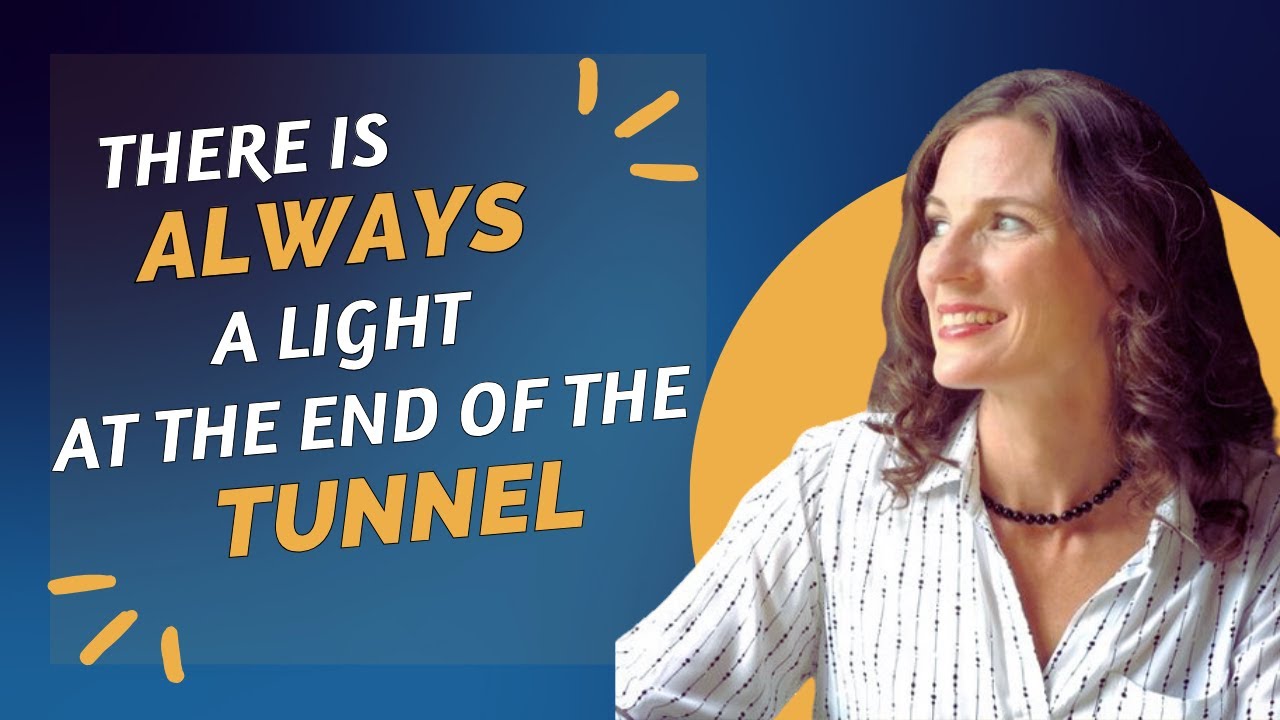 There is ALWAYS a light at the end of the tunnel - YouTube