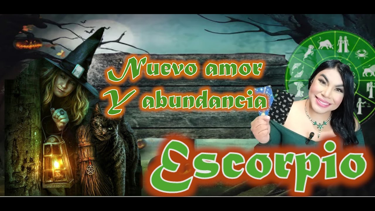 Escorpio nuevo amor y el ex regresa, nuevos proyectos abundantes y ...