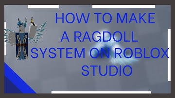 How to Make a Ragdoll System | ROBLOX Studio