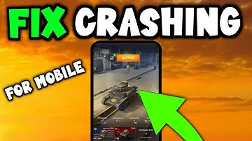 World of Tanks - How To Fix World of Tanks Crashing - Mobile