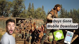 Days Gone Mobile 2025 Ios & Android. How To Download.