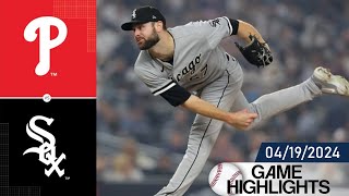 Philadelphia Phillies vs Chicago White Sox GAME HIGHLIGHTS 04/19/2024 | MLB Highlight 2024