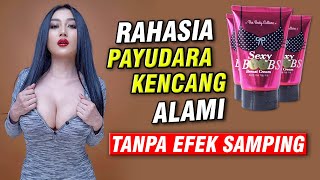 Terbukti Sexy Boobs Cream Pembesar Payudara Alami Tanpa Efek Sdaning