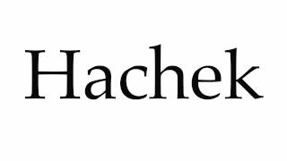 How to Pronounce Hachek