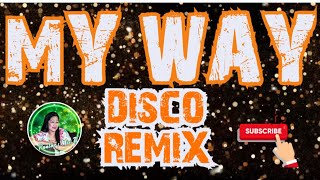 MY WAY DISCO REMIX HARDTEK REMIX 2025 @paularsmixtv6531 