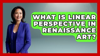 What Is Linear Perspective In Renaissance Art? - Europe Through the Ages