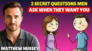 When a Man Truly Desires You, He Asks These 2 Hidden Questions | Mathew Hussey Psychology