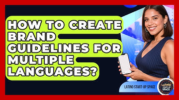 How To Create Brand Guidelines For Multiple Languages? - Latino Start Up Space