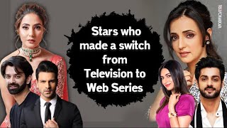 Sanaya Irani To Barun Sobati I Television Actors Who Made A Switch From Tv To Web Space I Checkout