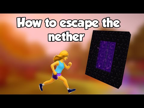 How to escape the nether if you are lost