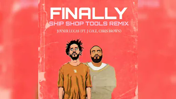 Finally Remix - Joyner Lucas (Ft. J Cole, Chris Brown) | Ship Shop Tools
