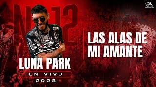 4 - Las Alas De Mi Amante / Ulises Bueno #LunaPark12