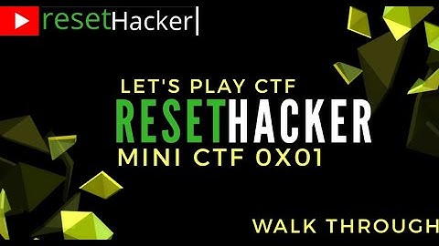 RESETHACKER MINI CTF 0x01 Walk Through